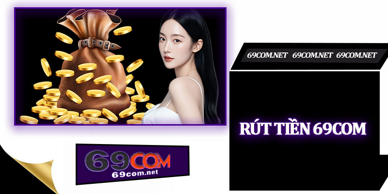 Rút Tiền 69com